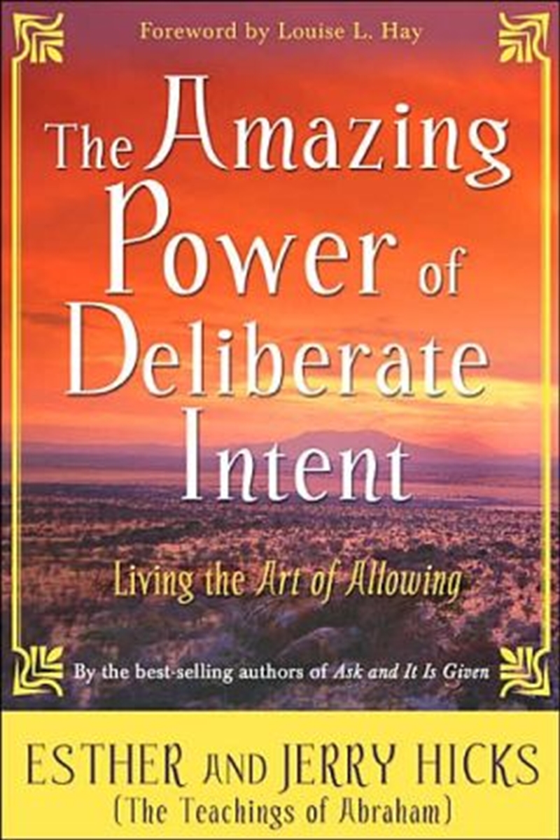 The Amazing Power of Deliberate Intent: Living the Art of Allowing/Product Detail/Reading