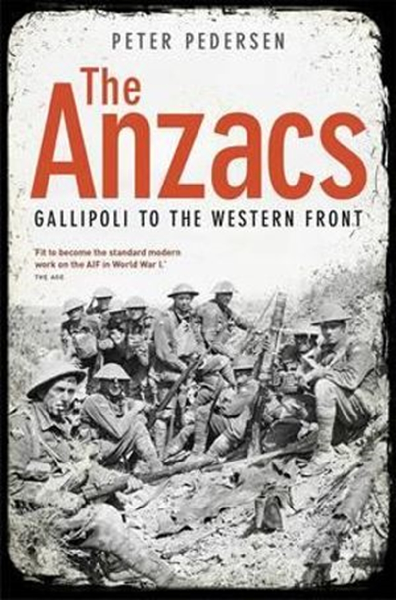 The Anzacs: From Gallipoli to the Western Front/Product Detail/Reading