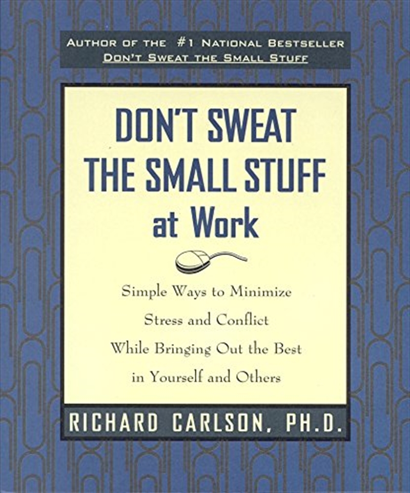 Don't Sweat The Small Stuff At Work/Product Detail/Psychology