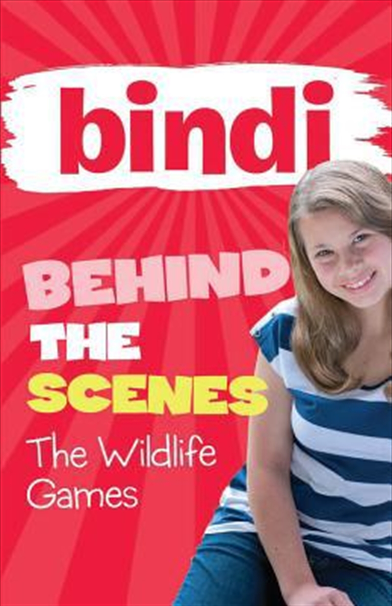 Bindi Behind the Scenes 1: The Wildlife Games/Product Detail/Childrens Fiction Books