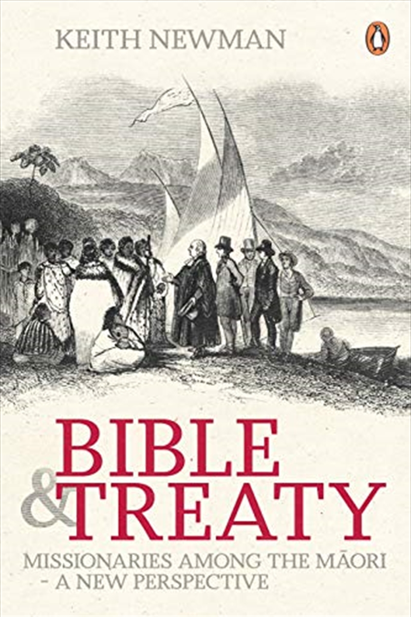 Bible & Treaty: Missionaries Among the Maori-A New Perspective/Product Detail/Religion & Beliefs