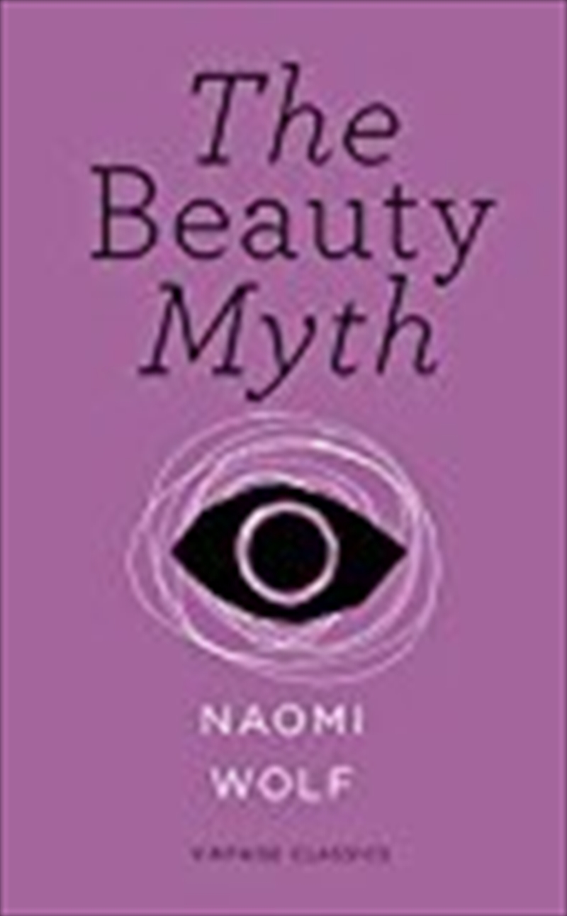 The Beauty Myth (Vintage Feminism Short Edition)/Product Detail/Reading