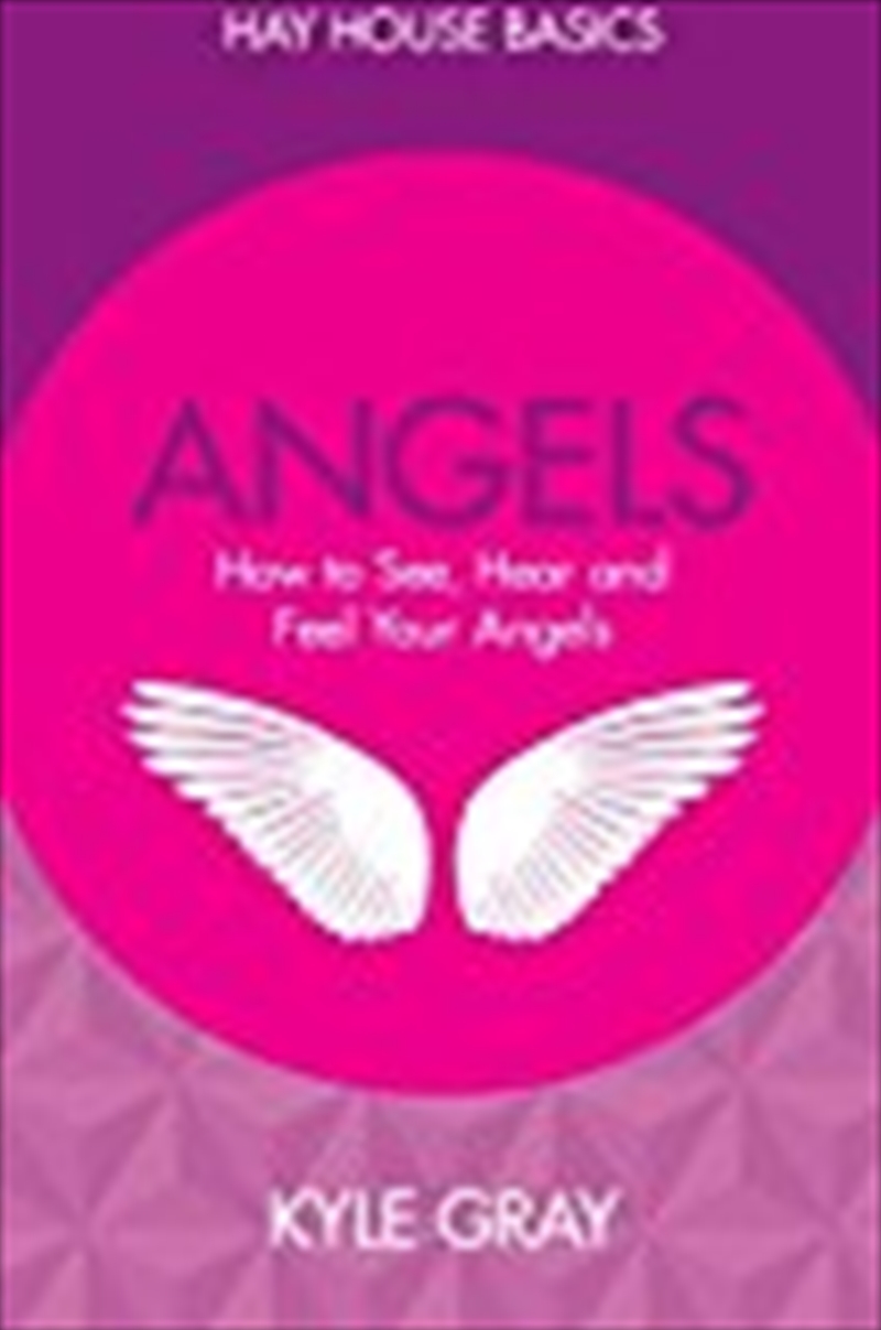 Angels: How to See, Hear and Feel Your Angels/Product Detail/Reading