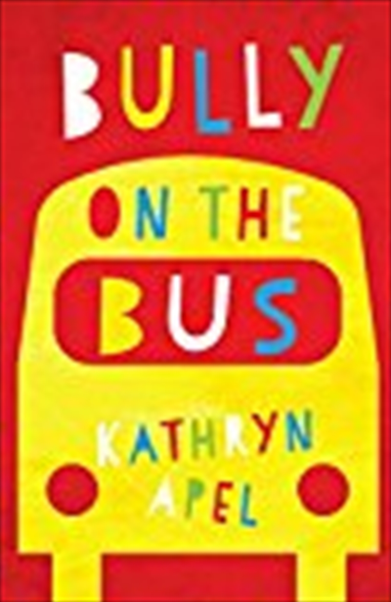 Bully on the Bus/Product Detail/Childrens Fiction Books