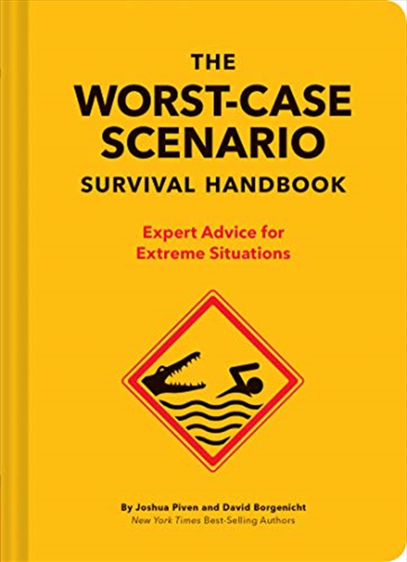 The Worst-case Scenario Survival Handbook: Expert Advice For Extreme Situations/Product Detail/Family & Health