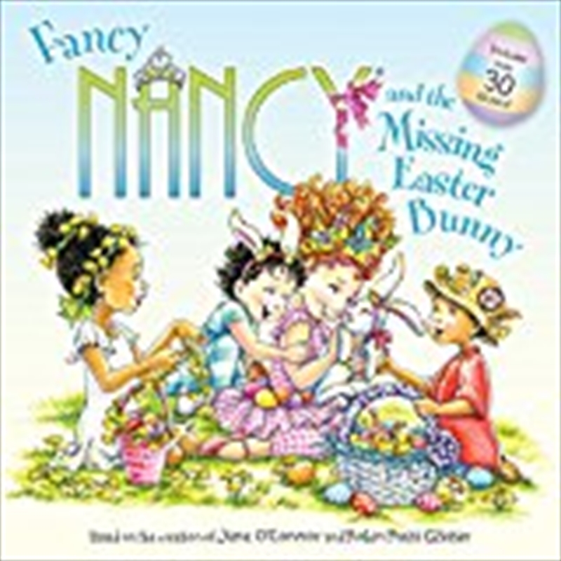 Fancy Nancy And The Missing Easter Bunny/Product Detail/Early Childhood Fiction Books