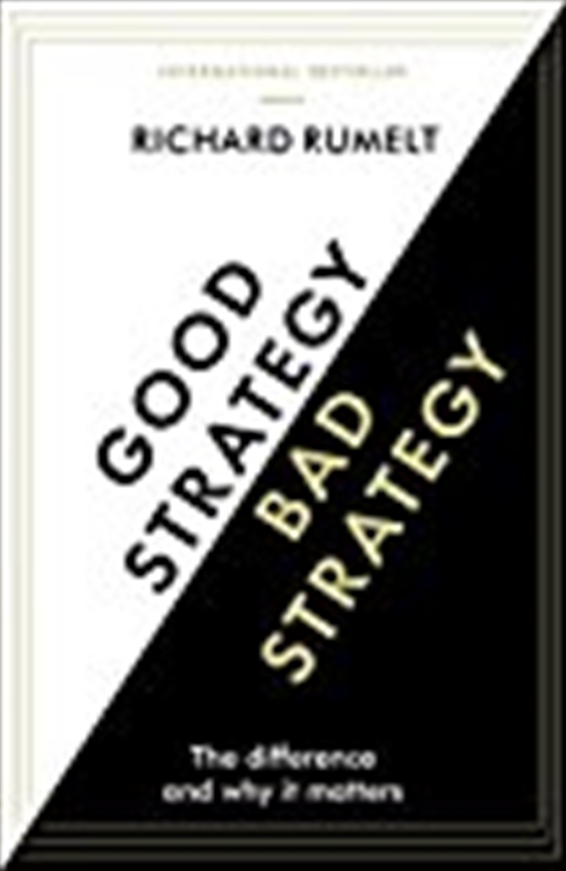 Good Strategy/bad Strategy: The Difference And Why It Matters/Product Detail/Reading