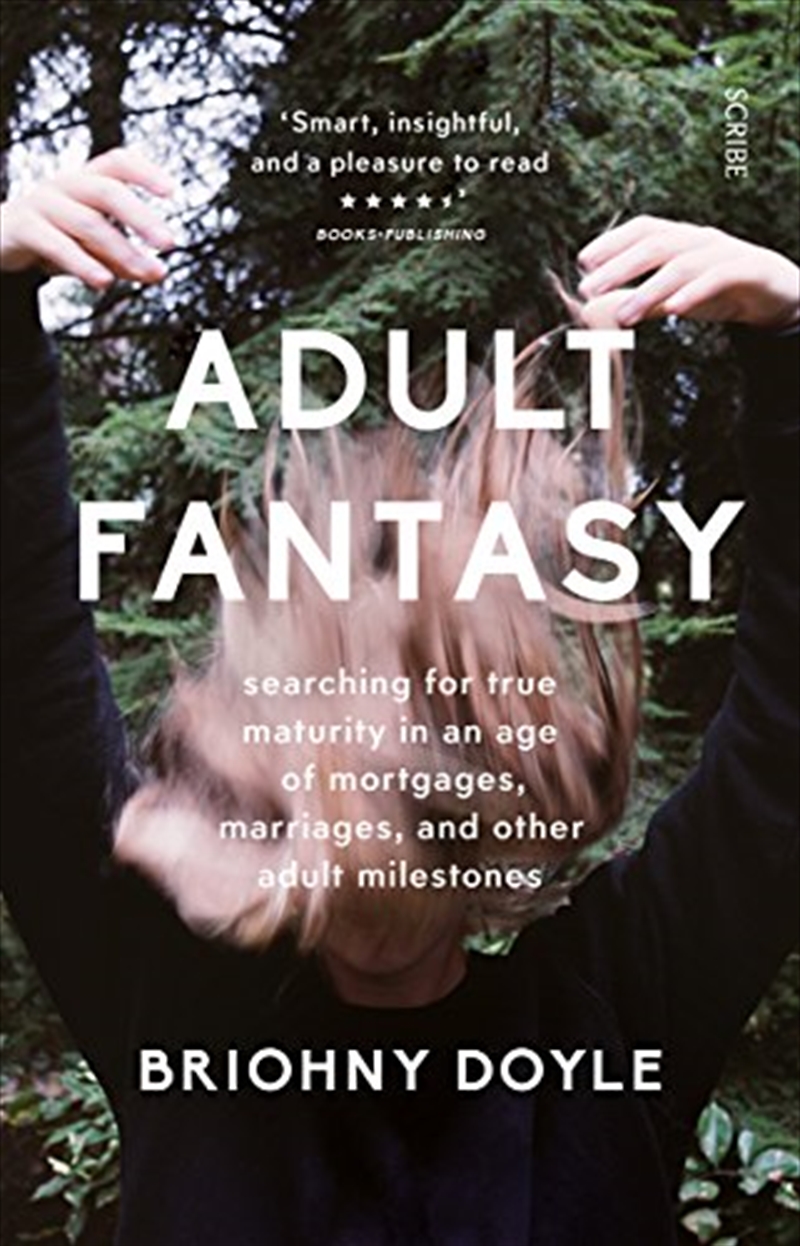 Adult Fantasy: my search for true maturity in an age of mortgages, marriages, and other supposedly a/Product Detail/Politics & Government