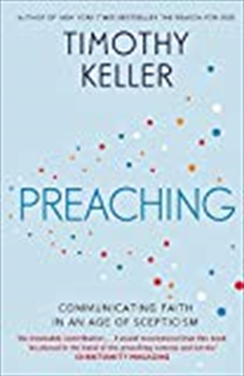 Preaching: Communicating Faith In An Age Of Scepticism/Product Detail/Reading