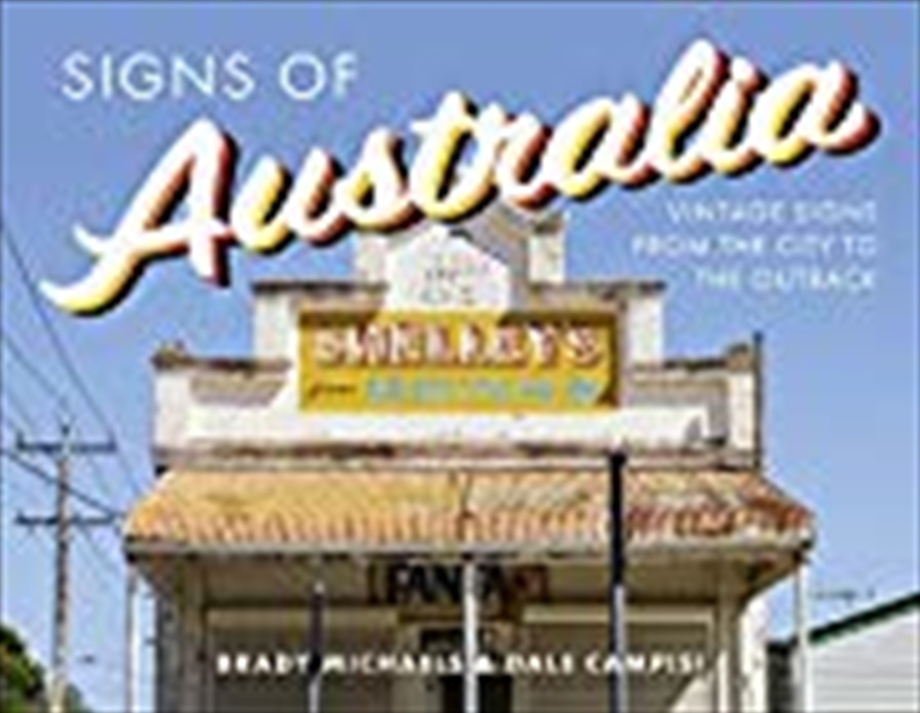 Signs Of Australia: Vintage Signs From The City To The Outback/Product Detail/Reading