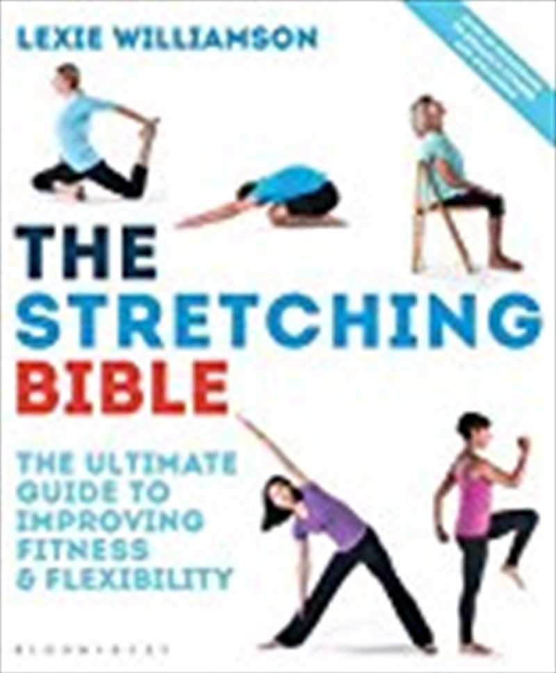 The Stretching Bible : The Ultimate Step-by-step Guide To Dynamic Stretching And Flexibility Exercis/Product Detail/Religion & Beliefs