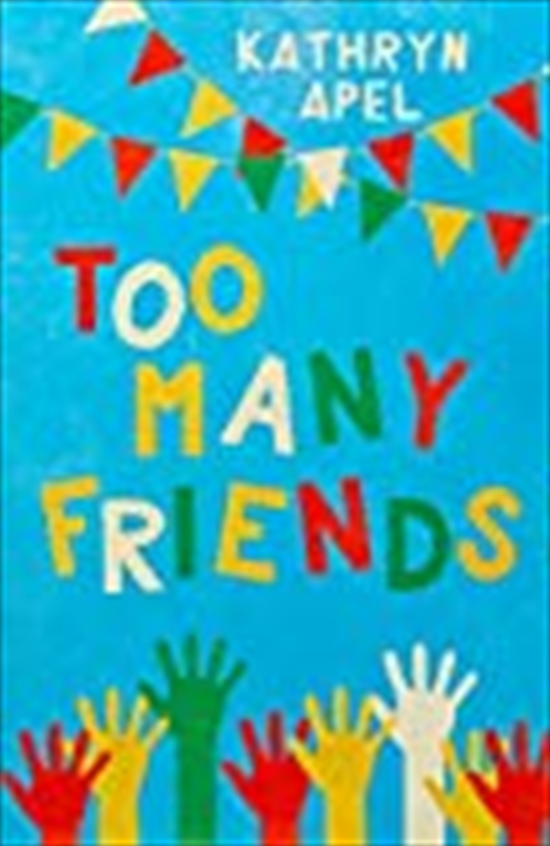 Too Many Friends/Product Detail/Childrens Fiction Books