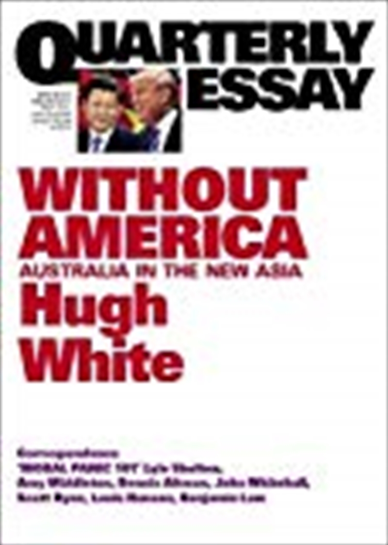 Without America: Australia in the New Asia: Quarterly Essay 68/Product Detail/Reading