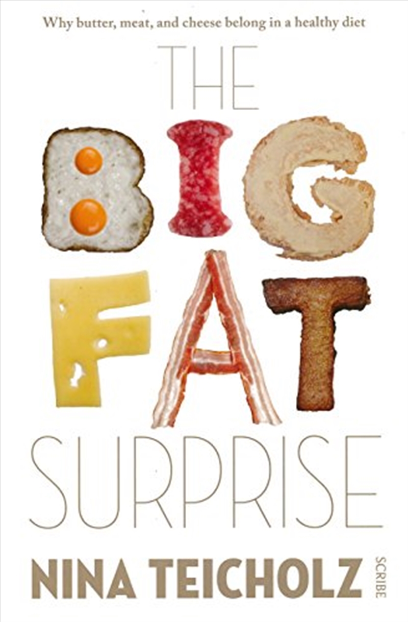 The Big Fat Surprise: Why Butter, Meat, and Cheese Belong in a Healthy Diet/Product Detail/Reading