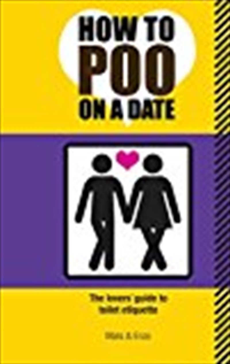 How To Poo On A Date: The Lovers' Guide To Toilet Etiquette/Product Detail/Comedy