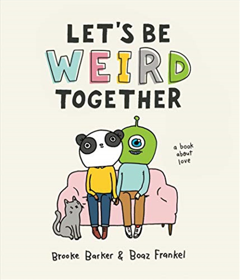 Let's Be Weird Together: A Book About Love/Product Detail/Self Help & Personal Development