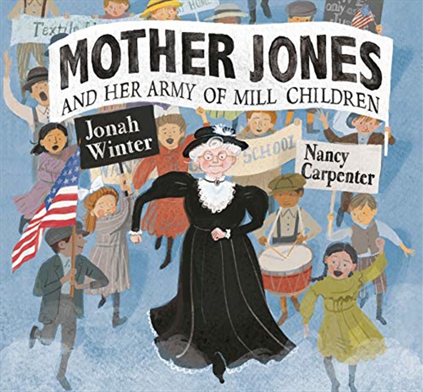 Mother Jones and Her Army of Mill Children/Product Detail/Biographies & True Stories