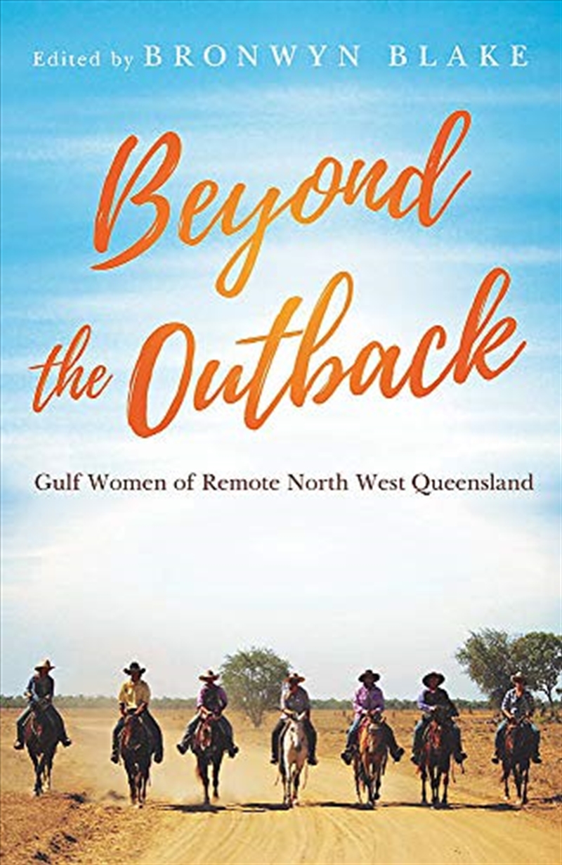 Beyond The Outback: Gulf Women Of Remote North West Queensland/Product Detail/Australian