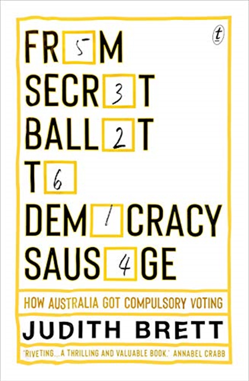 From Secret Ballot to Democracy Sausage: How Australia Got Compulsory Voting/Product Detail/Reading