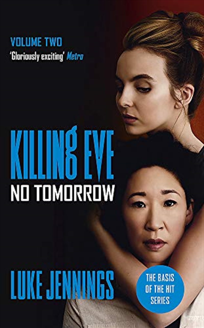 Villanelle: No Tomorrow: The Basis For Killing Eve, Now A Major Bbc Tv Series (killing Eve Series)/Product Detail/Reading