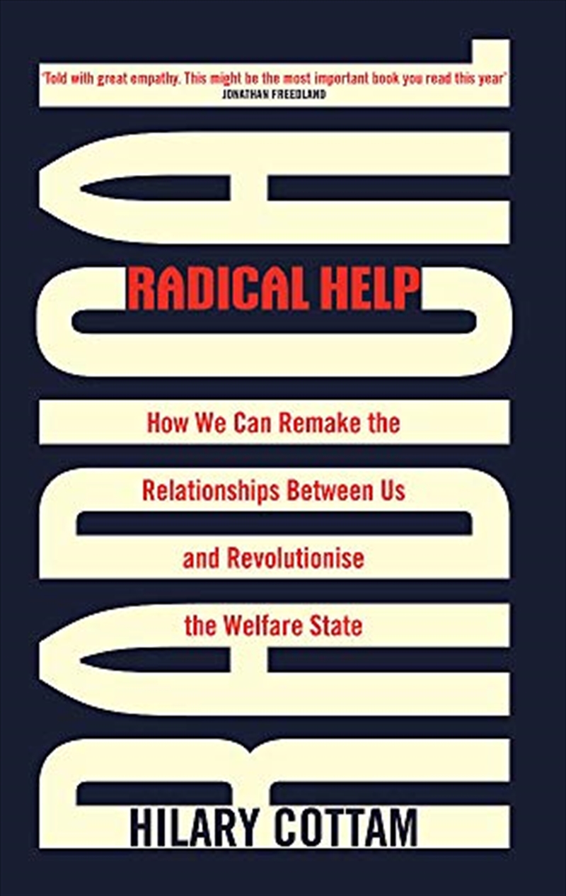 Radical Help: How We Can Remake The Relationships Between Us And Revolutionise The Welfare State/Product Detail/Politics & Government