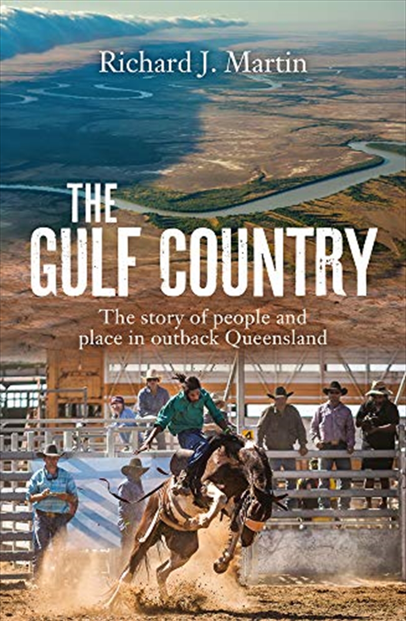 The Gulf Country: The Story Of People And Place In Outback Queensland/Product Detail/Reading