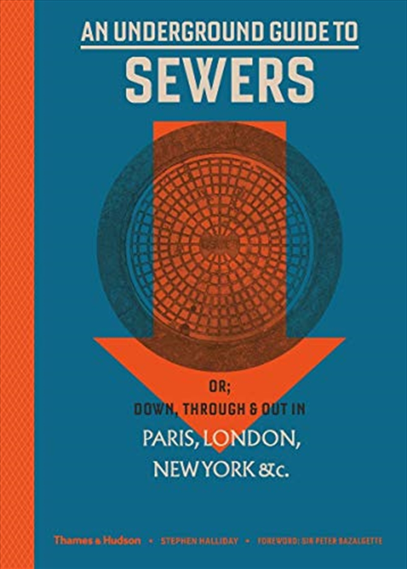 An Underground Guide To Sewers: Or: Down, Through And Out In Paris, London, New York, &c./Product Detail/History