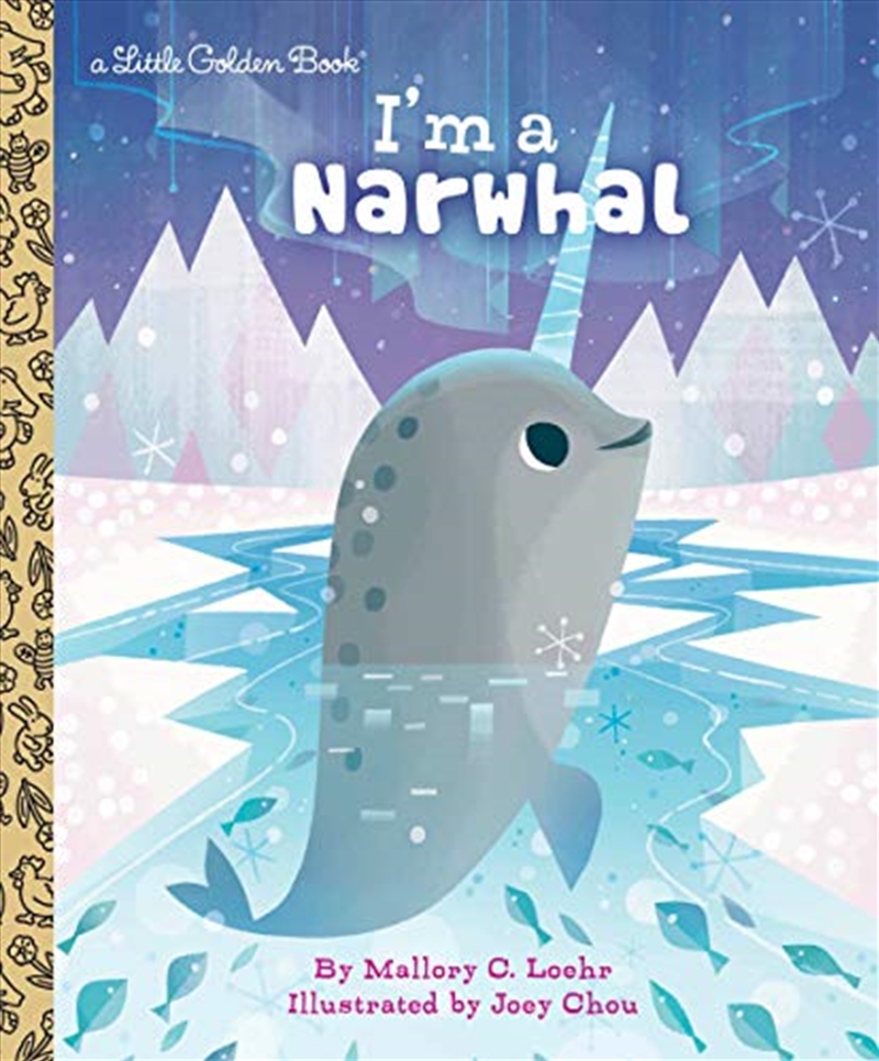 A Little Golden Book - I'm A Narwhal/Product Detail/Animals & Nature