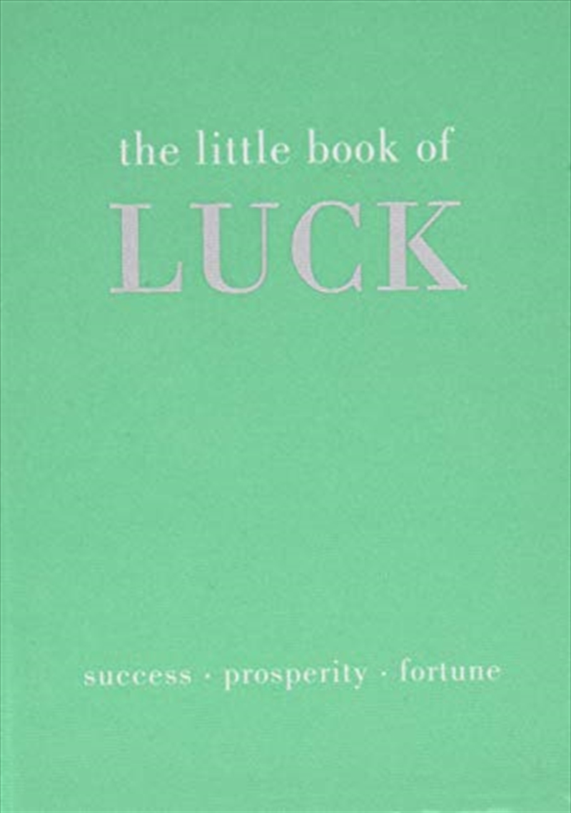 The Little Book Of Luck: Success - Prosperity - Fortune/Product Detail/Reading