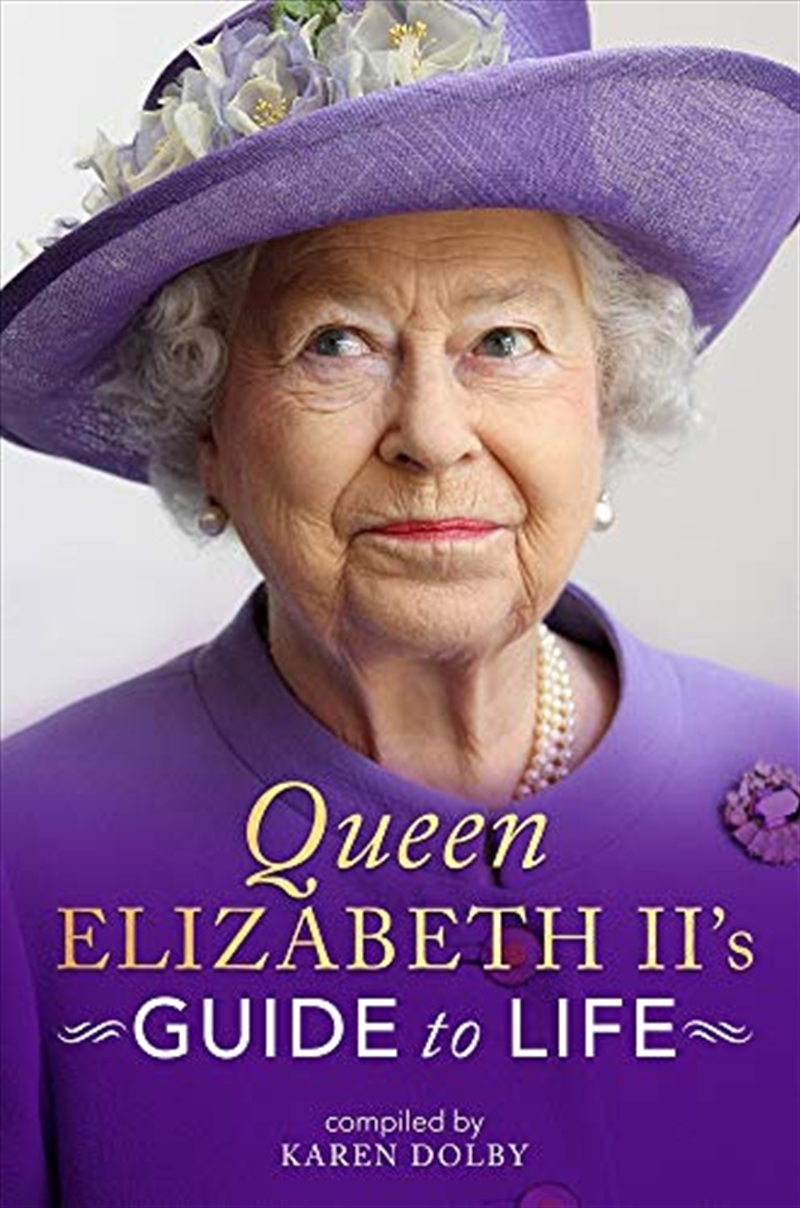 Buy Queen Elizabeth Ii's Guide To Life- Karen Dolby, Books | Sanity