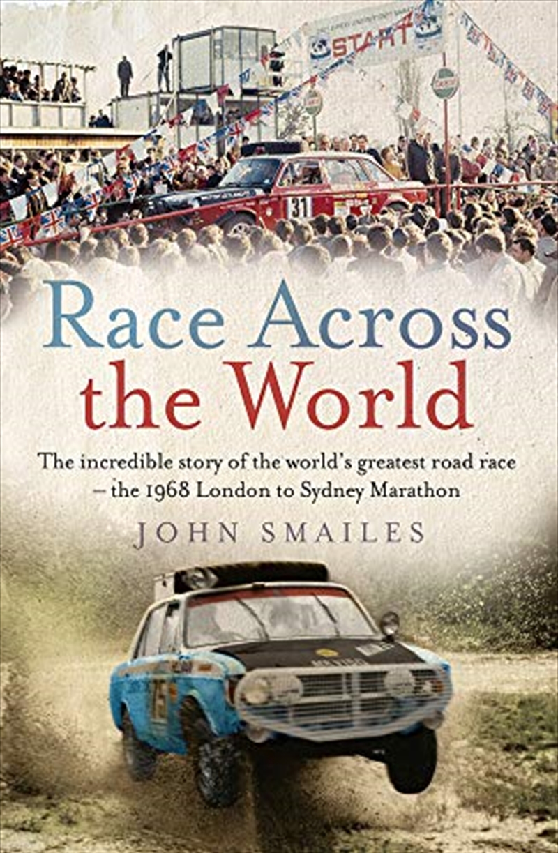 Race Across The World: The Incredible Story Of The World's Greatest Road Race - The 1968 London To S/Product Detail/History