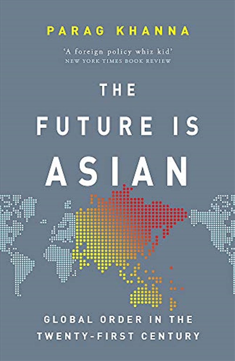 The Future Is Asian: Global Order In The Twenty-first Century/Product Detail/Reading