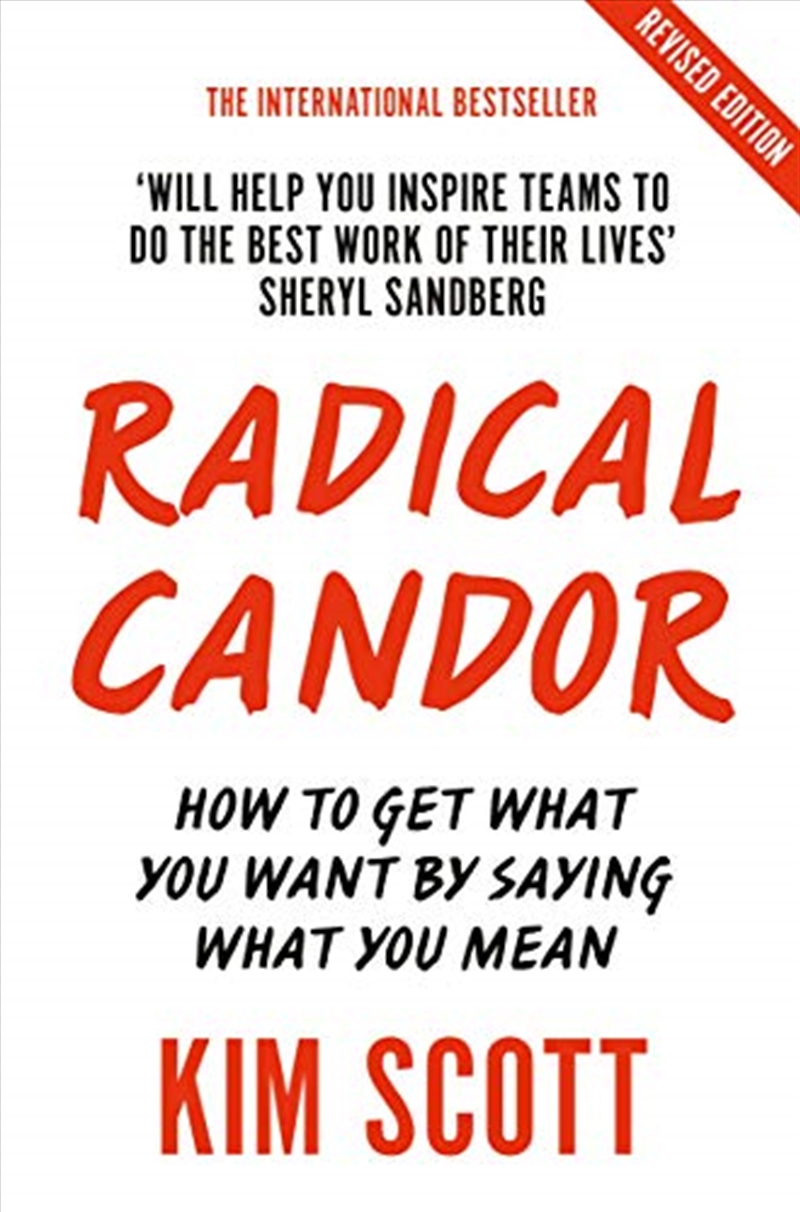 Radical Candor: Fully Revised And Updated Edition: How To Get What You Want By Saying What You Mean/Product Detail/Business Leadership & Management