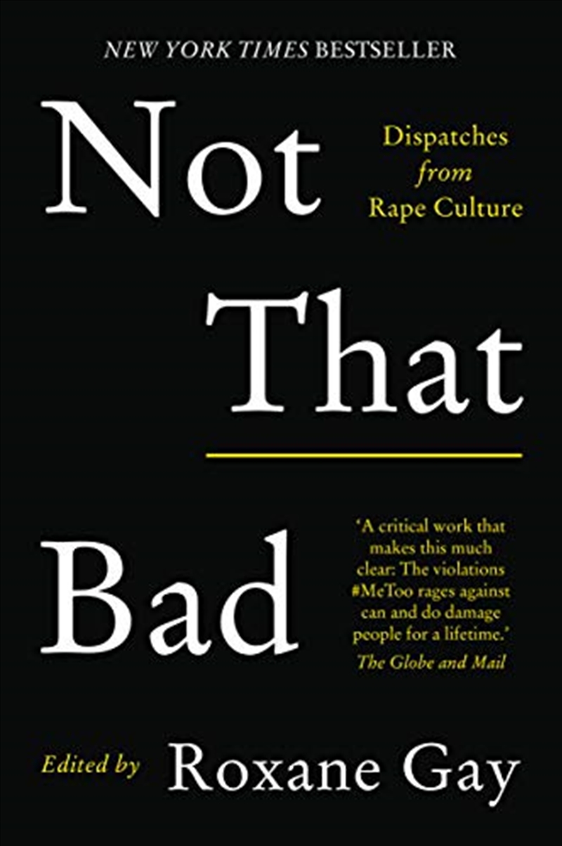 Not That Bad: Dispatches From Rape Culture/Product Detail/Politics & Government