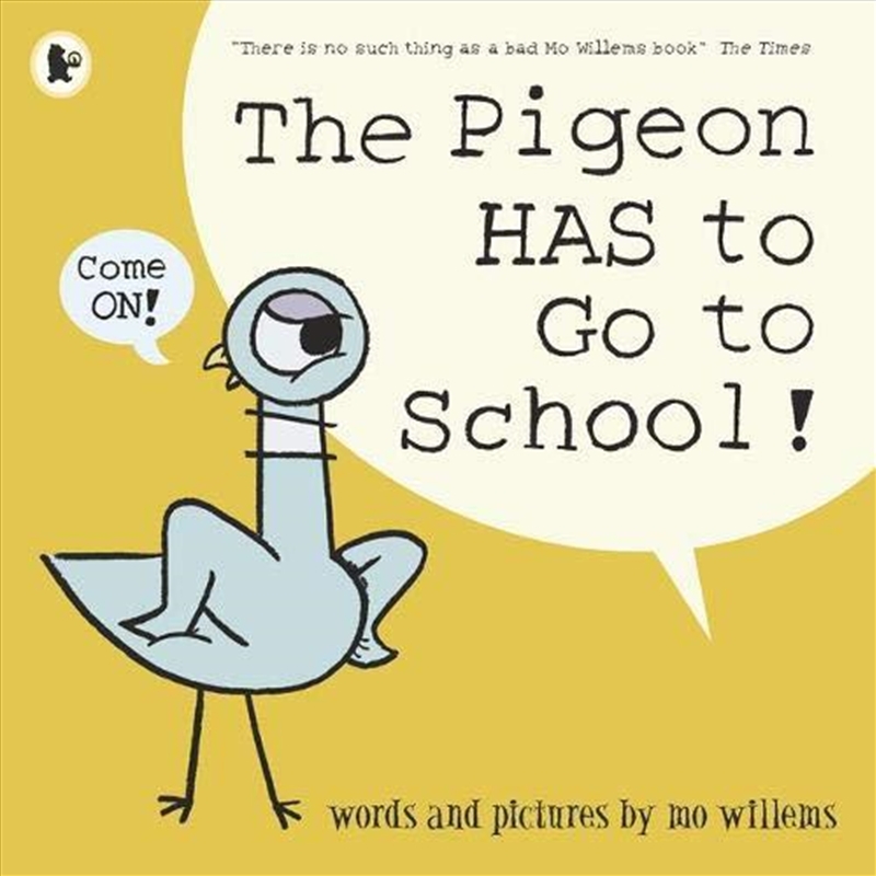 The Pigeon Has To Go To School!/Product Detail/Early Childhood Fiction Books