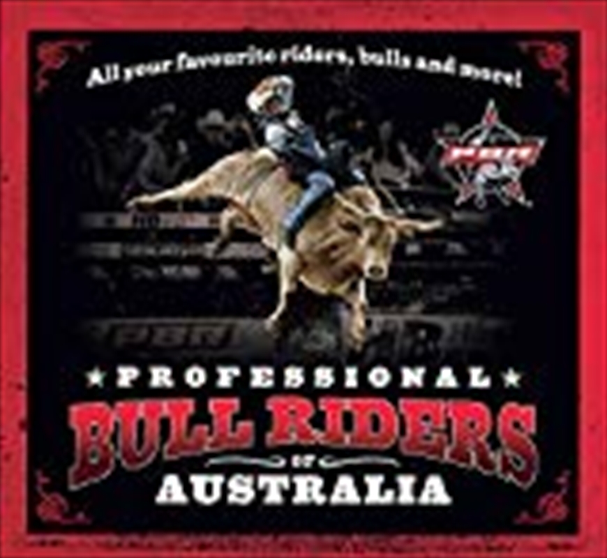 Professional Bull Riders Of Australia: All Your Favourite Riders, Bulls And More!/Product Detail/Reading