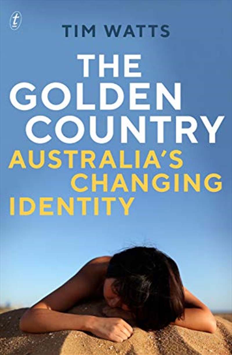 The Golden Country: Australia's Changing Identity/Product Detail/Reading