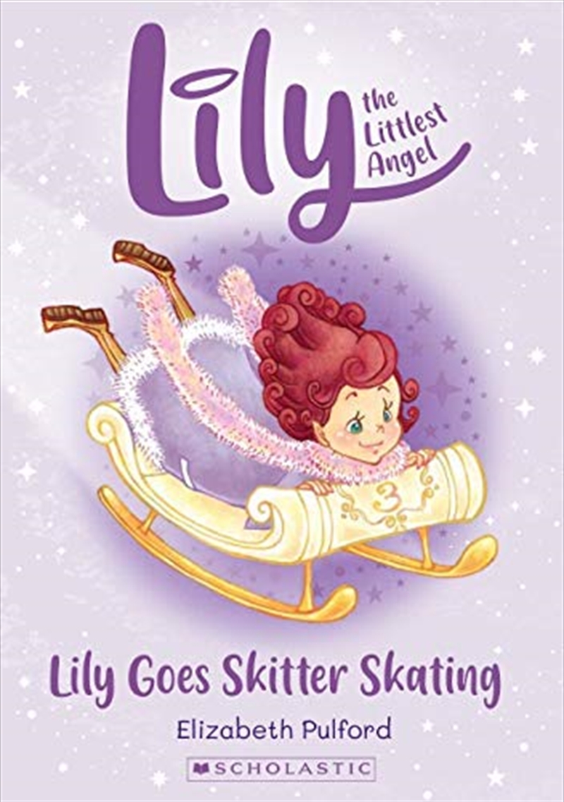 Buy Lily the Littlest Angel #3: Lily Goes Skitter Skating NE by ...