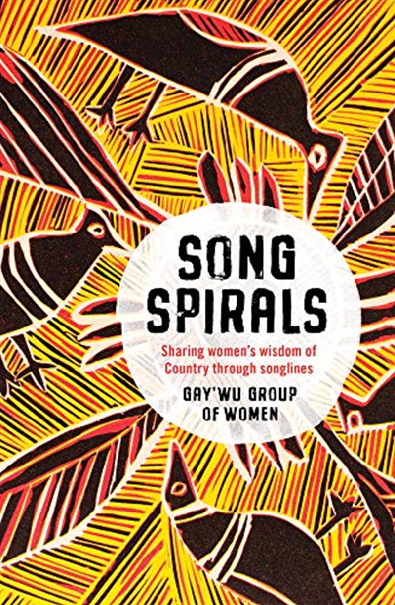 Songspirals: Sharing Women's Wisdom Of Country Through Songlines/Product Detail/Reading