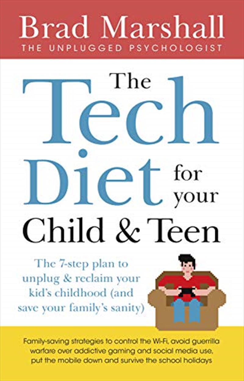 The Tech Diet For Your Child & Teen: The 7-step Plan To Unplug & Reclaimyour Kid's Childhood (and Yo/Product Detail/Reading