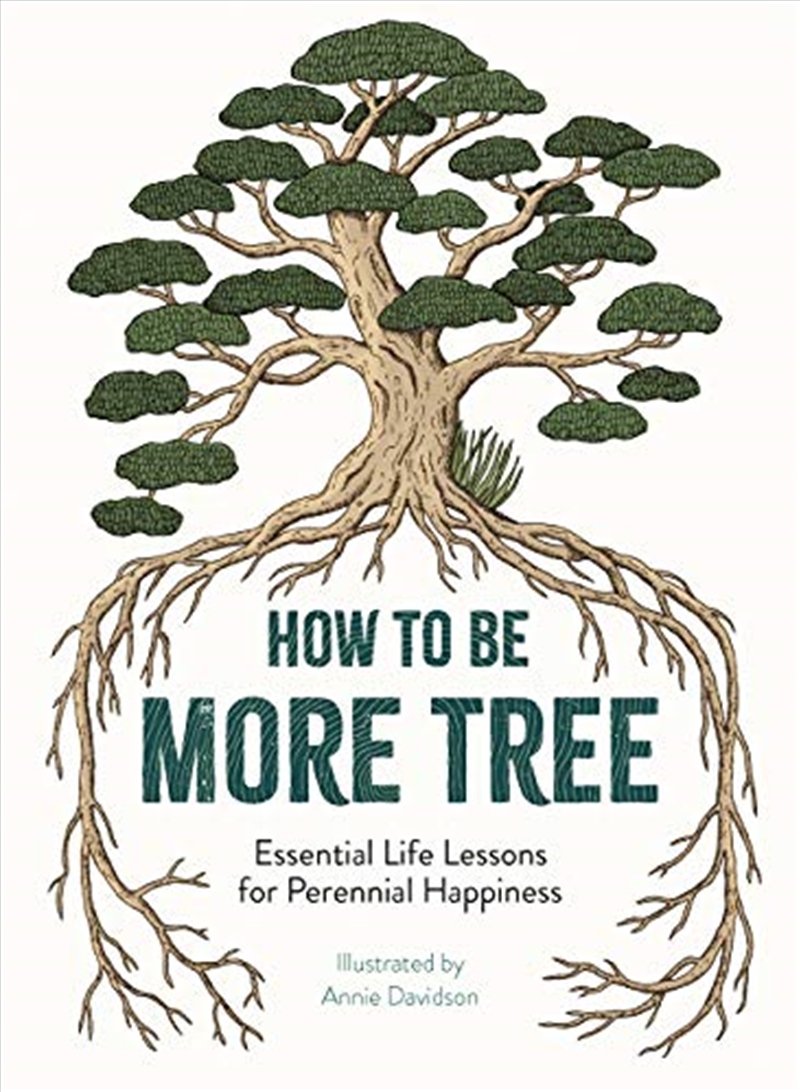 How To Be More Tree: Essential Life Lessons For Perennial Happiness/Product Detail/Self Help & Personal Development