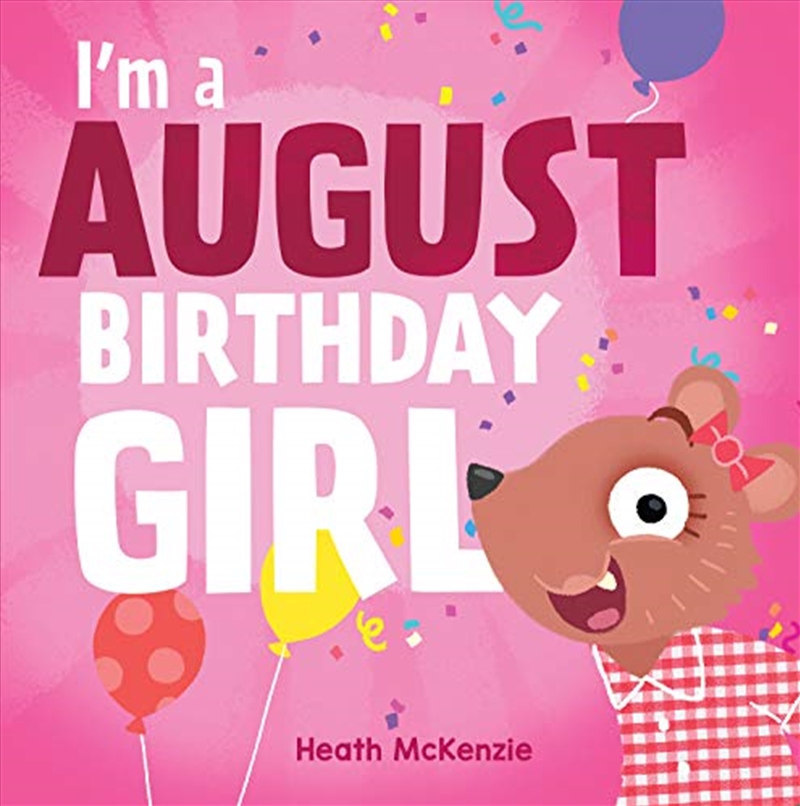 I'm An August Birthday Girl/Product Detail/Children