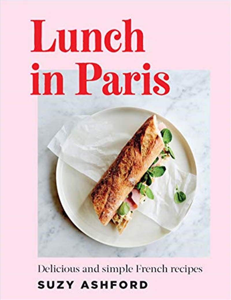 Lunch In Paris: Delicious And Simple French Recipes/Product Detail/Recipes, Food & Drink