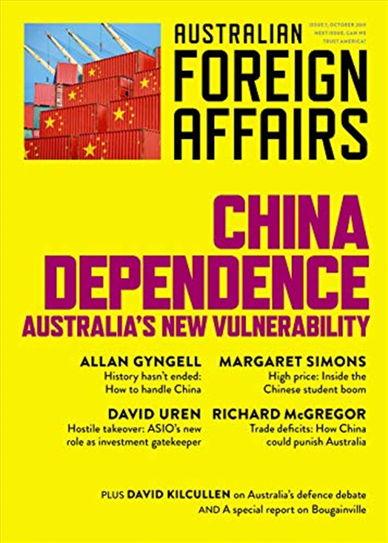 China Dependence: Australia's New Vulnerability: Australian Foreign Affairs Issue 7/Product Detail/Reading