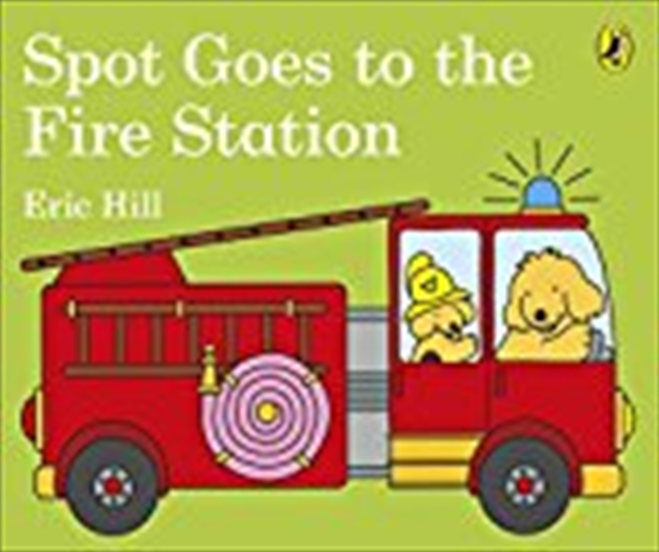 Spot Goes to the Fire Station/Product Detail/Early Childhood Fiction Books