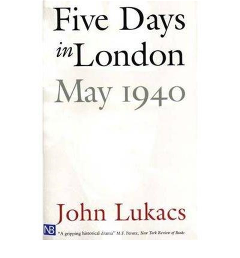 Five Days in London: May 1940/Product Detail/History