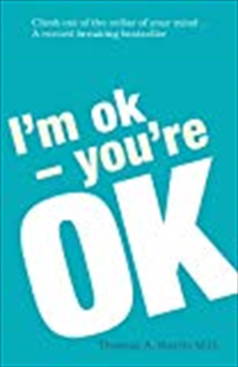 I'm Ok, You're Ok/Product Detail/Self Help & Personal Development