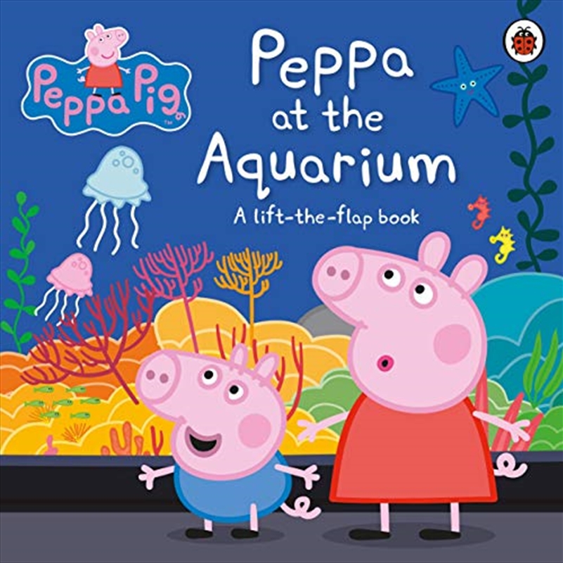 Peppa Pig: Peppa at the Aquarium/Product Detail/Early Childhood Fiction Books