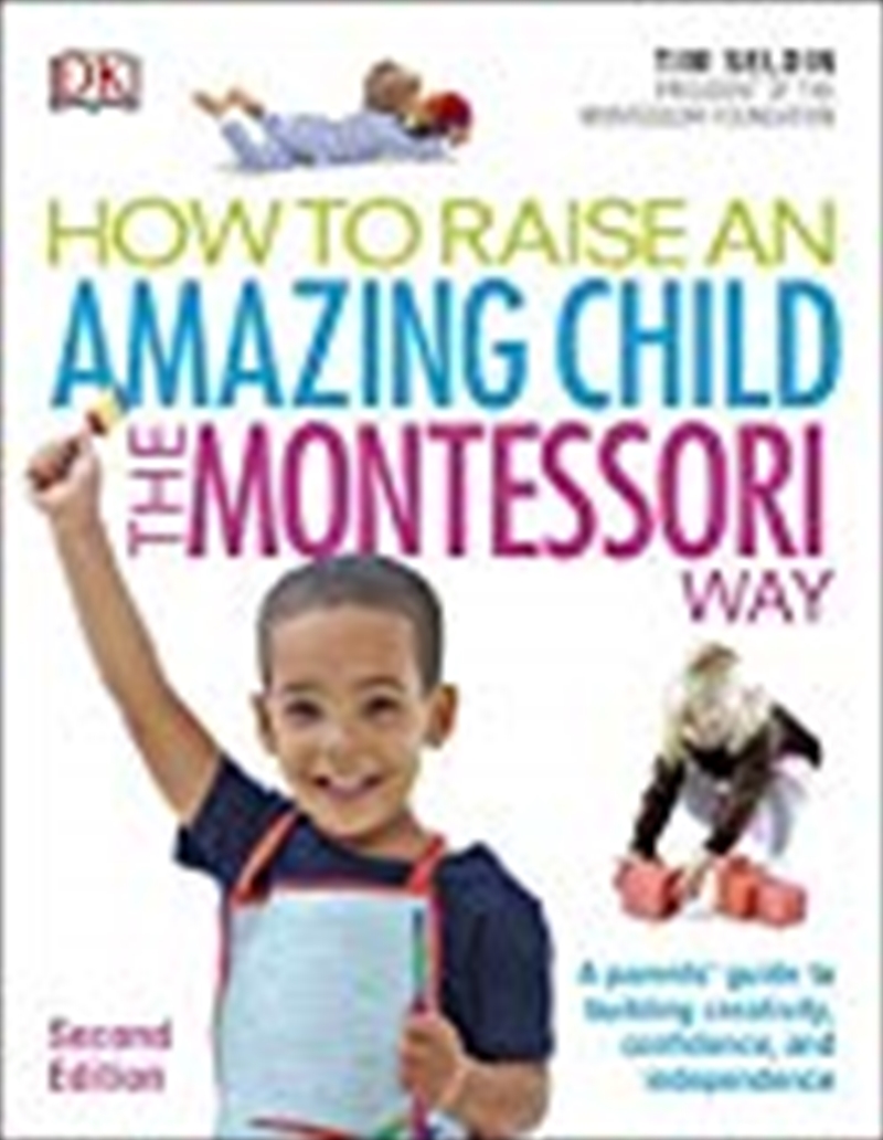 How To Raise An Amazing Child The Montessori Way, 2nd Edition/Product Detail/Family & Health