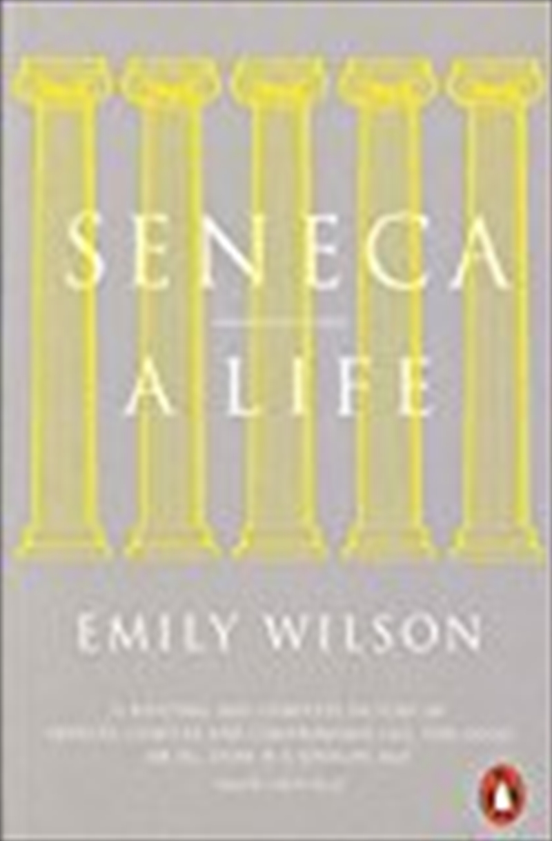 Seneca: A Life/Product Detail/Biographies & True Stories